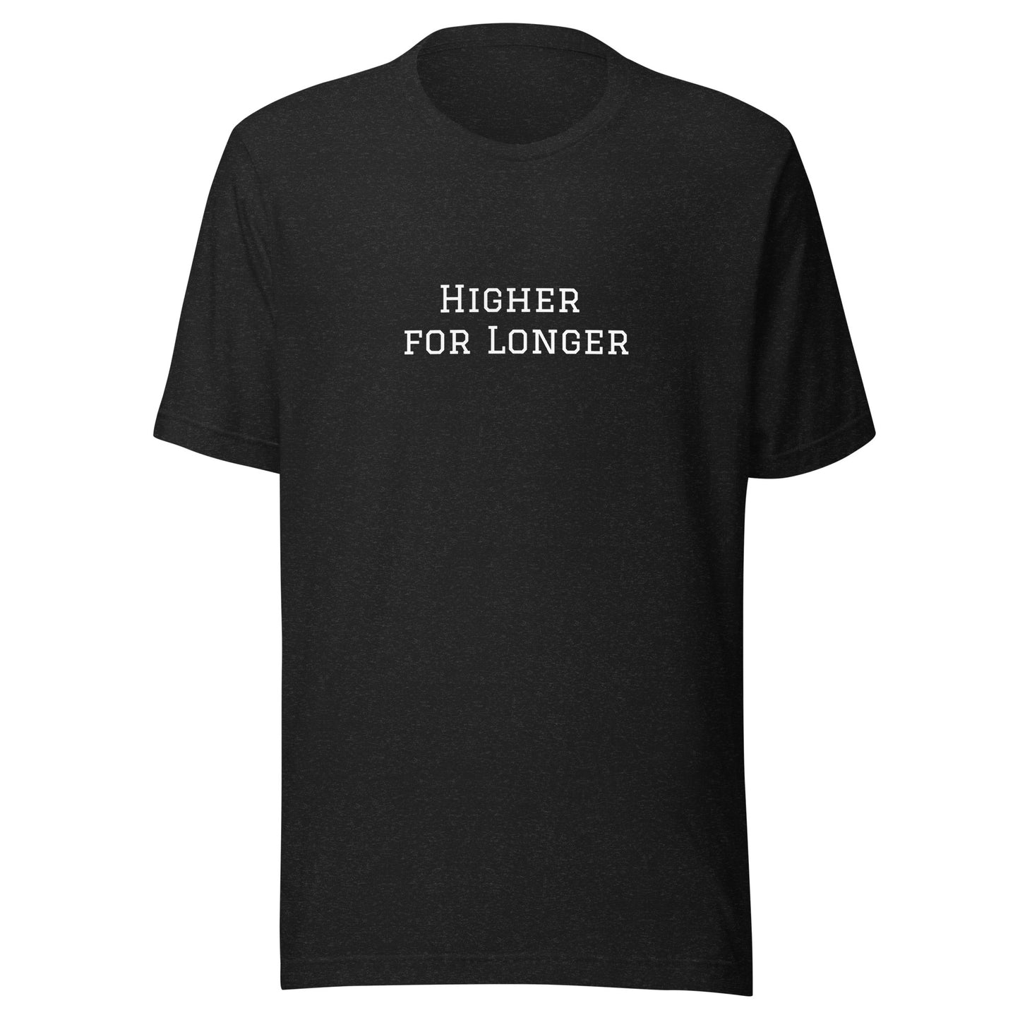 Higher for longer t-shirt